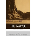 Native American Tribes: The History and Culture of the Navajo