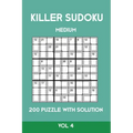 Killer Sudoku Medium 200 Puzzle WIth Solution Vol 4: Advanced Puzzle Sumdoku Book,9x9, 2 puzzles per page