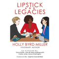 Lipstick and Legacies