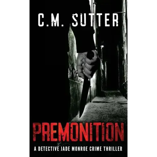 Premonition: A Detective Jade Monroe Crime Thriller Book 4