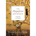 The Magnificent Journey: Living Deep in the Kingdom
