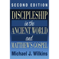 Discipleship in the Ancient World and Matthew's Gospel, Second Edition