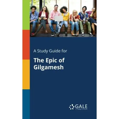A Study Guide for The Epic of Gilgamesh