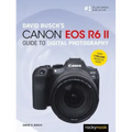 David Busch's Canon EOS R6 II Guide to Digital Photography