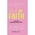 Werk by Faith: A 30-Day Career Devotional