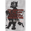 The Demonism of the Ages, Spirit Obsessions, Oriental and Occidental Occultism