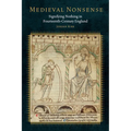 Medieval Nonsense: Signifying Nothing in Fourteenth-Century England