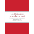 Le Aflatossine: procedure e reati: La normativa del settore, le procedure, le sanzioni penali e amministrative