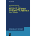 The Philosophy of Ernst Cassirer: A Novel Assessment