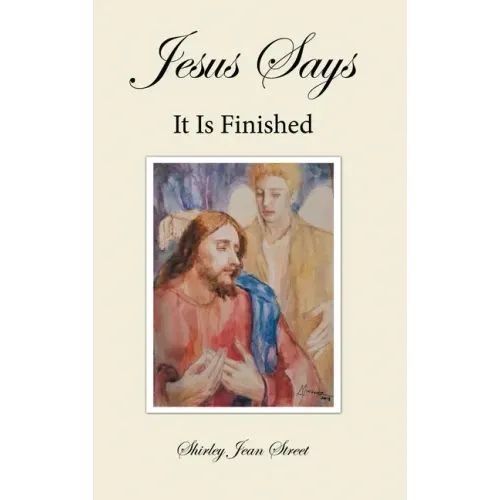 Jesus Says It Is Finished