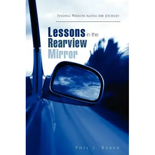 Lessons in the Rearview Mirror
