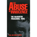 The Abuse of Innocence: The McMartin Preschool Trial
