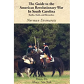 The Guide to the American Revolutionary War in South Carolina