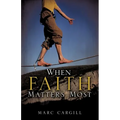 When Faith Matters Most