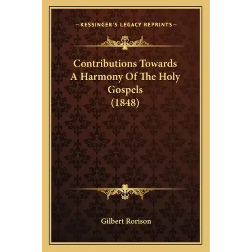 Contributions Towards a Harmony of the Holy Gospels (1848)