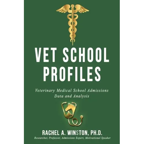 Vet School Profiles: Veterinary Medical School Admissions Data and Analysis