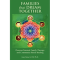 Families that Dream Together: Process-Oriented Family Therapy and Community Based Healing