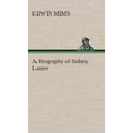 A Biography of Sidney Lanier
