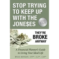 Stop Trying to Keep Up with the Joneses: They're Broke Anyway