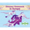 Dinosaur Graveyards in Europe