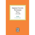 Greene County, Tennessee Wills, 1783-1890.