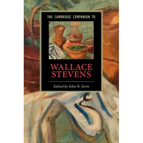 The Cambridge Companion to Wallace Stevens