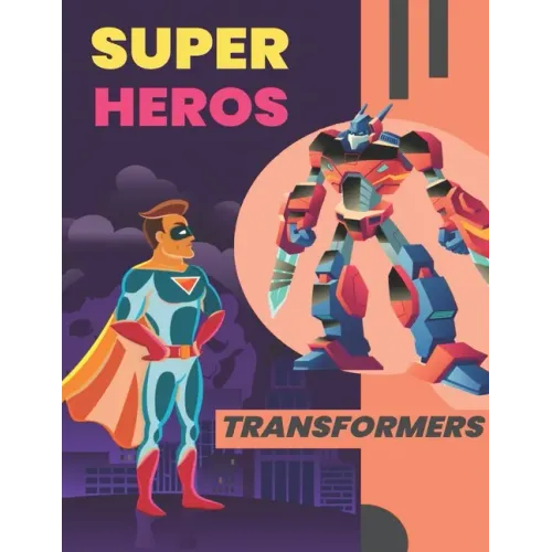 Super Heros & Transformers