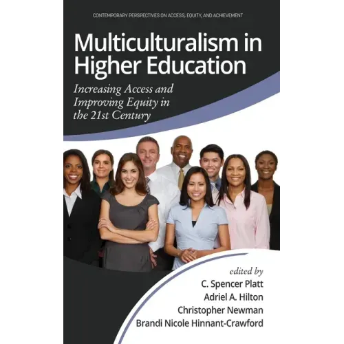 Multiculturalism in Higher Education: Increasing Access and Improving Equity in the 21st Century