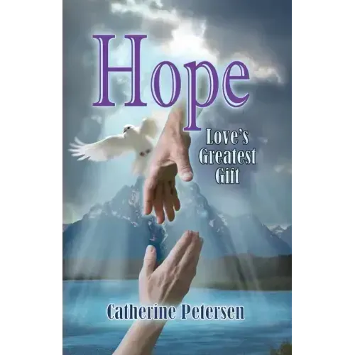Hope: Love's Greatest Gift