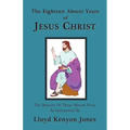 The Eighteen Absent Years of Jesus Christ