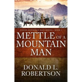 Mettle of a Mountain Man: Logan Mountain Man Western Series - Book 3