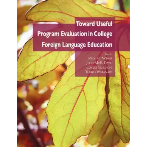 Toward Useful Program Evaluation in College Foreign Language Education