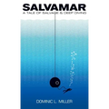 Salvamar: A Tale Of Salvage & Deep Diving