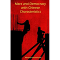 Marx and Democracy with Chinese Characteristics
