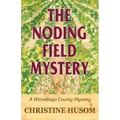 The Noding Field Mystery: A Winnebago County Mystery