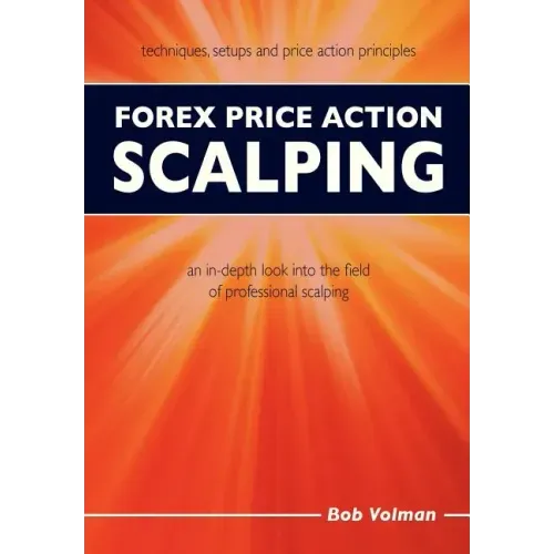 Forex Price Action Scalping: an in-depth look into the field of professional scalping
