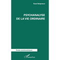 Psychanalyse de la vie ordinaire