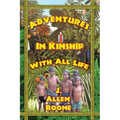 Adventures in Kinship with All Life