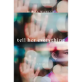 Tell Her Everything