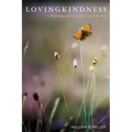 Lovingkindness: Realizing and Practicing Your True Self