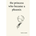 The Princess Who Became a Phoenix