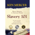 Slavery 101: Mercer Moments in American History