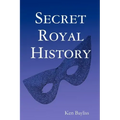 Secret Royal History