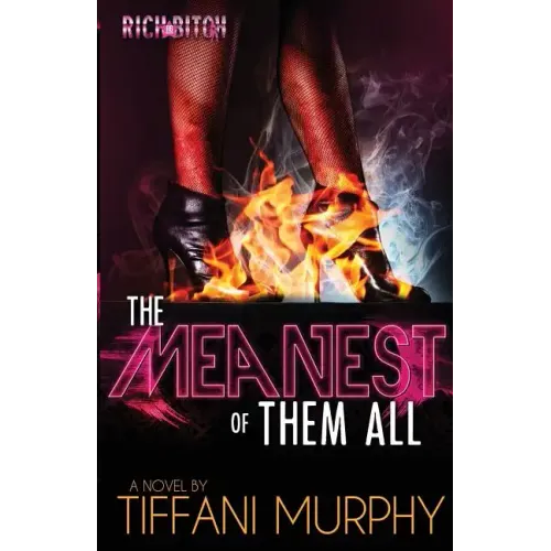 The Meanest of Them All (Rich Bitch Publications Presents)