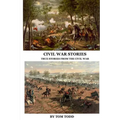 Civil War Stories: True Stories from the Civil War