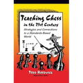 Teaching Chess in the 21st Century: Strategies and Connections to a Standards-Based World