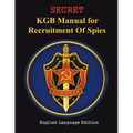 SECRET KGB Manual for Recruitment of Spies