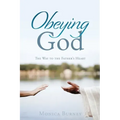 Obeying God: The Way to the Father's Heart