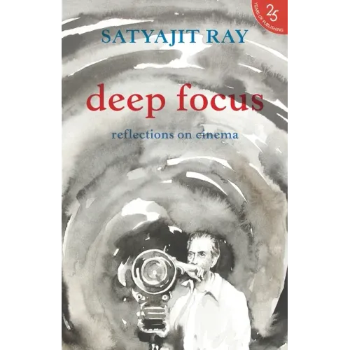 Deep Focus: Reflection On Indian Cinema
