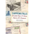 Chippewa Falls World War II Hero Harry W. Kramer